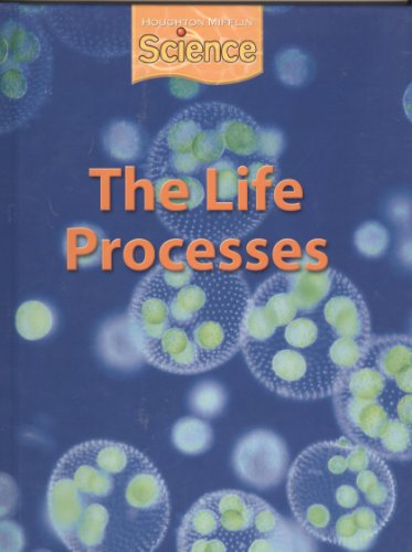 Houghton Mifflin Science: Student Edition Grade 5 Module A: The Life Processes 2009 [Hardcover] HOUGHTON MIFFLIN