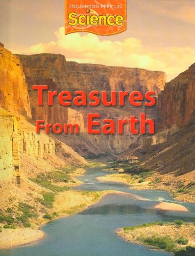 Houghton Mifflin Science: Student Edition Grade 2 Module C: Treasures from Earth 2009 [Hardcover] HOUGHTON MIFFLIN