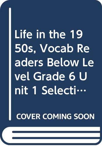 Journeys Vocabulary Readers Individual Titles Set (6 copies each) Level U Lifein the 1950s
