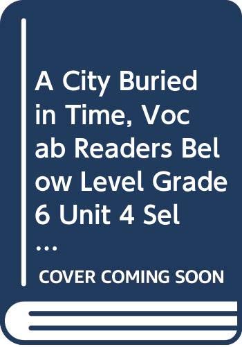 Journeys Vocabulary Readers Individual Titles Set (6 copies each) Level U ACity Buried in Time
