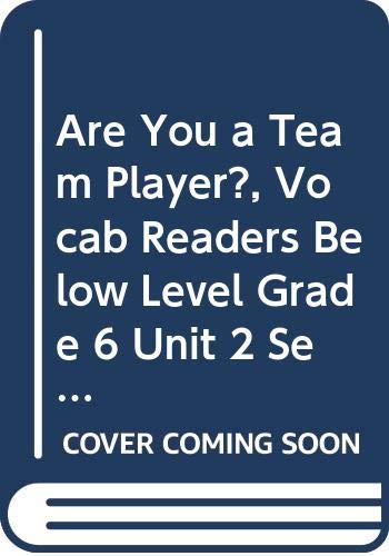 Journeys Vocabulary Readers Individual Titles Set (6 copies each) Level S AreYou a Team Player?