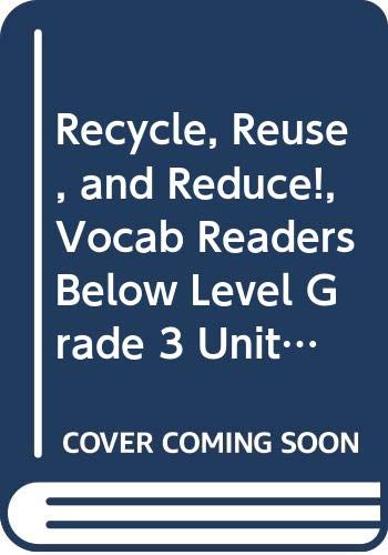 Journeys Vocabulary Readers Individual Titles Set (6 copies each) Level KReuse, and Reduce!