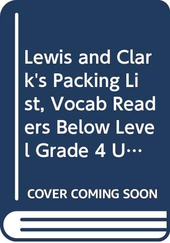 Journeys Vocabulary Readers Individual Titles Set (6 copies each) Level Q Lewisand Clark's Packing List