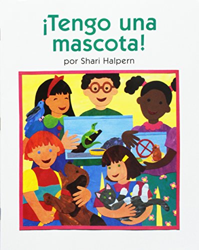 Senderos EstÃ¡ndares Comunes Read Aloud Grade K Â¡Tengo una mascota! (Unit 1, Book3)