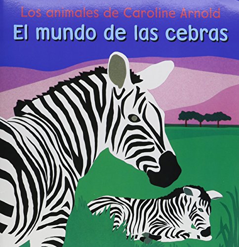 Senderos EstÃ¡ndares Comunes Read Aloud Grade K El mundo de las cebras (Unit 3,Book 13)