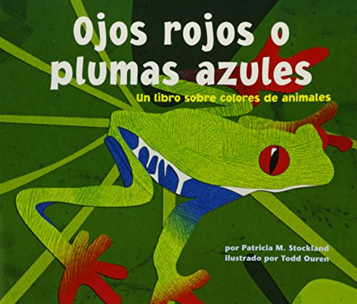 Senderos EstÃ¡ndares Comunes Read Aloud Grade K Ojos rojos o plumas azules (Unit5, Book 24)