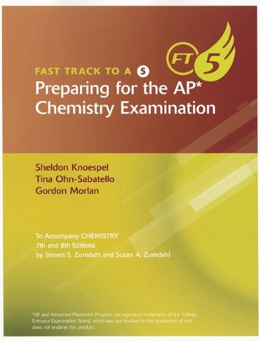 Fast Track to a 5 Preparing for the AP Chemistry Examination