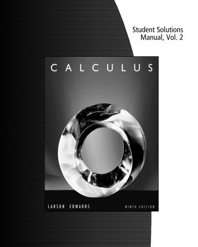 Student Solutions Manual, Volume 2 (Chapters 11-16) for Larson/Edwards' Calculus, Larson, Ron and Edwards, Bruce H.