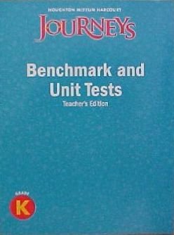 Journeys: Benchmark and Unit Tests Teacher's Edition Grade K [Paperback] Houghton Mifflin