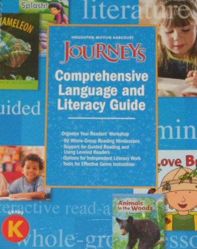 Journeys: Comprehensive Language and Literacy Guide Grade K [Spiral-bound] Houghton Mifflin