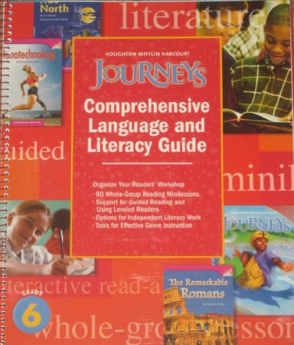 Journeys: Comprehensive Language and Literacy Guide Grade 6 [Spiral-bound] Houghton Mifflin Harcourt