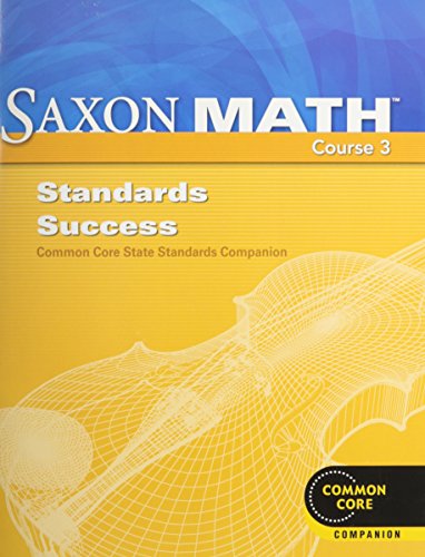 Saxon Math Course 3 Standards Success Common Core State Standards Companion