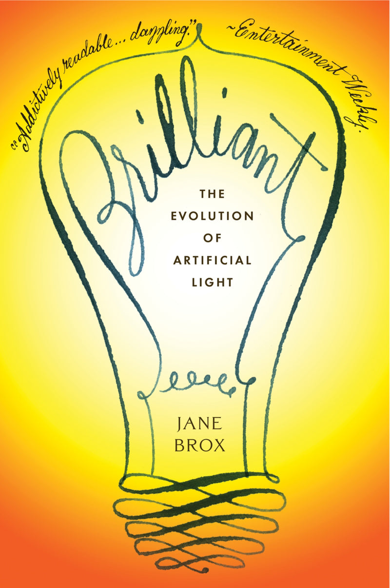 Brilliant: The Evolution of Artificial Light