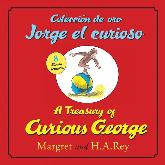 A Treasury of Curious GeorgeColeccion de oro Jorge el curioso: Bilingual English-Spanish