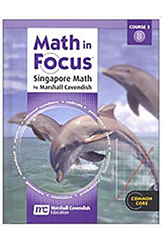 Math in Focus - Singapore Math, Grade 8 Volume B - Common Core Student Edition [Hardcover] Marshall Cavendish