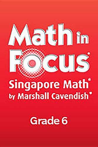 Math in Focus: Singapore Math Teacher's Edition Grade 6 Volume A 2012