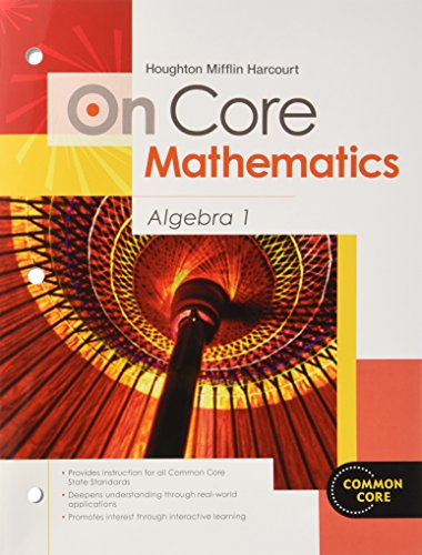 Houghton Mifflin Harcourt On Core Mathematics Student Worktext Algebra 1