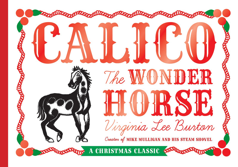 Calico the Wonder Horse: Christmas Gift Edition: A Christmas Holiday Book for Kids