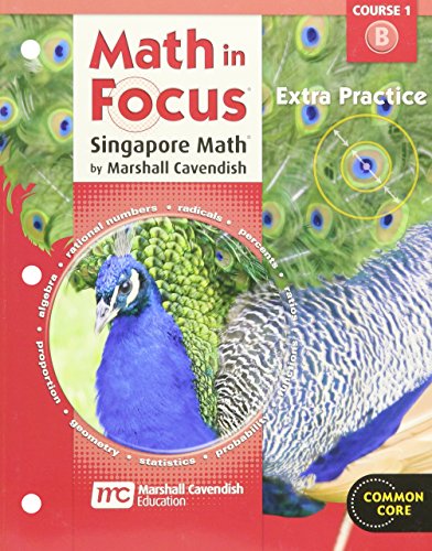 Math in Focus: Singapore Math Extra Practice, Book B Course 1