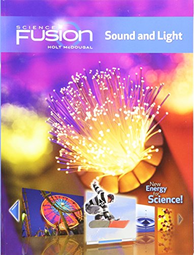 ScienceFusion Student Edition Interactive Worktext Grades 6-8 Module J: Sound and Light 2012