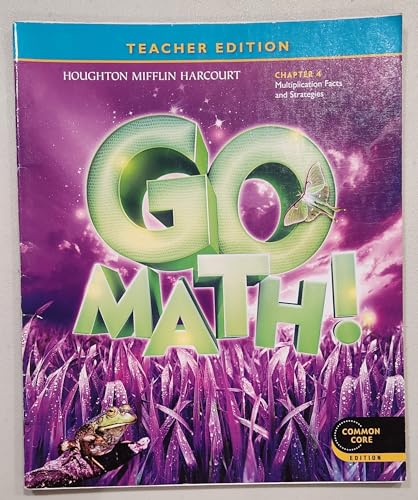 Go Math! Grade 3 Teacher Edition Chapter 4: Multiplication Facts and Strategies (Common Core Edition) [Unknown Binding] Houghton Mifflin Harcourt