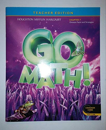 Go Math! Teacher Edition, 3rd Grade, Chapter 7: Division Facts and Strategies [Paperback] Houghton Mifflin