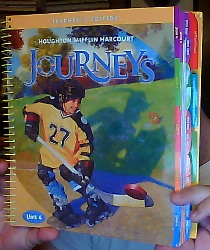 Journeys: Teacher's Edition: Unit 4 Grade 5 2012 HOUGHTON MIFFLIN HARCOURT
