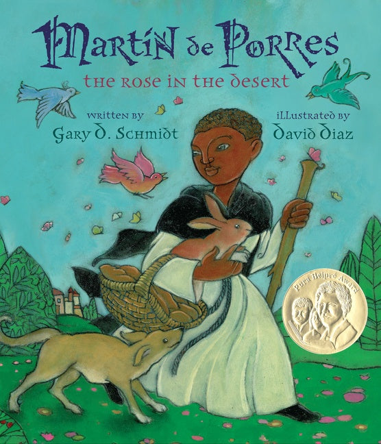 Martin De Porres: The Rose in the Desert