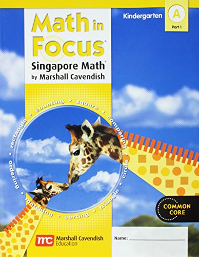 HMH Math in Focus; Singapore Math Student Edition, Book A Part 1 Grade K2012