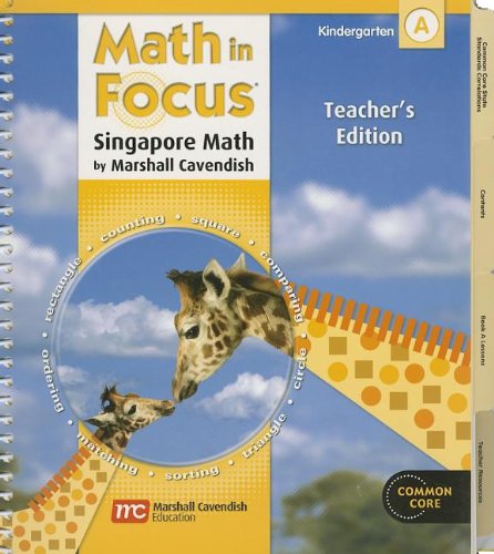 Math in Focus: Singapore Math Teacher Edition, Volume A Grade K 2012