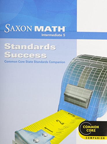 Saxon Math Intermediate 5 Standards Success Common Core State Standards Companion