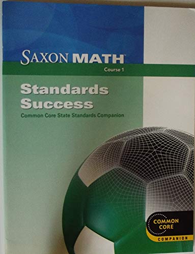 Saxon Math Course 1 Standards Success Common Core State Standards Companion