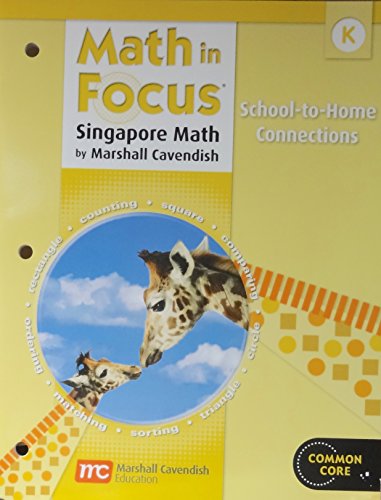 Math in Focus: Singapore Math Home to School Connection Book Grade K