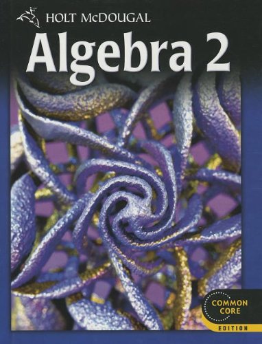 Algebra 2 Common Core Student Edition (Holt McDougal Algebra 2) [Hardcover] HOLT MCDOUGAL