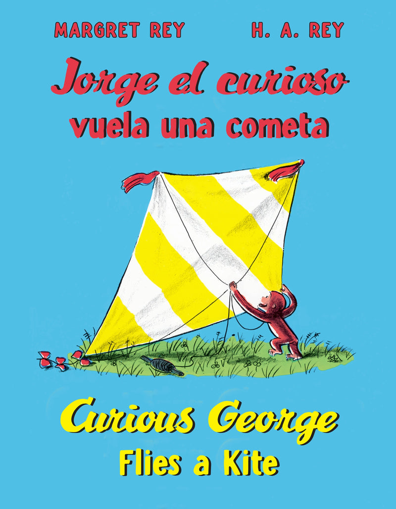 Curious George Flies a Kite/Jorge el curioso vuela una cometa: Bilingual English-Spanish