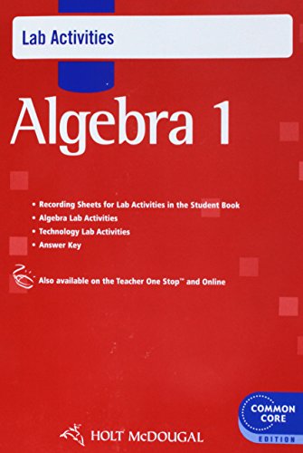 Holt McDougal Algebra 1: Common Core Lab Activities with Answers [Paperback] Holt McDougal