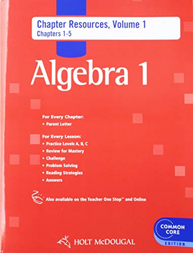 Holt McDougal Algebra 1: Common Core Chapter Resource Book with Answers, Volume 1 [Paperback] Holt McDougal
