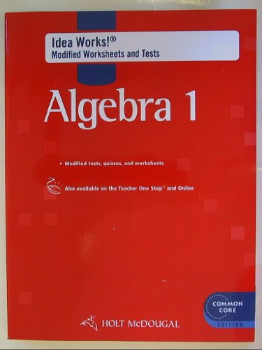 Holt McDougal Algebra 1: I.D.E.A. Works! Modified Worksheets & Tests with Answers [Paperback] Holt McDougal