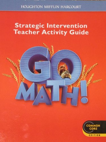 Houghton Mifflin Harcourt Go Math Strategic Intervention Activity Guidew/o Annos Grade 4
