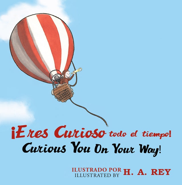 Curious George Curious You: On Your Way!/¡Eres curioso todo el tiempo!: Bilingual English-Spanish