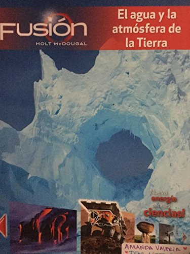 Holt McDougal Science Fusion Spanish Student Edition Interactive Worktext Grades6-8 Module F: Earth's Water and Atmosphere 2012