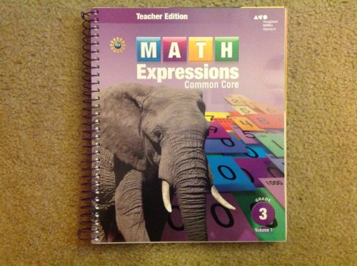 Math Expressions Teacher Edition, Volume 1 Grade 3 2013