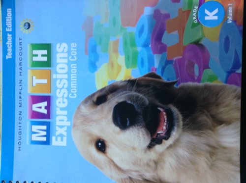 Math Expressions Teacher Edition, Volume 1 Grade K 2013