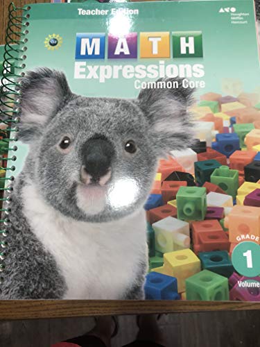 Math Expressions Teacher Edition, Volume 2 Grade 1 2013