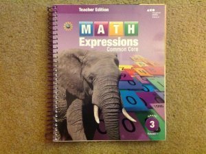 Math Expressions Teacher Edition, Volume 2 Grade 3 2013