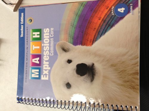 Math Expressions Teacher Edition, Volume 2 Grade 4 2013