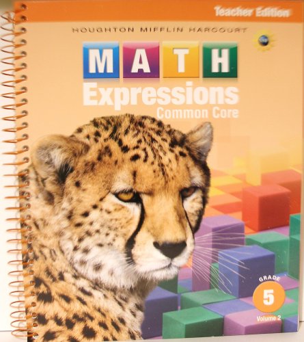 Math Expressions Teacher Edition, Volume 2 Grade 5 2013