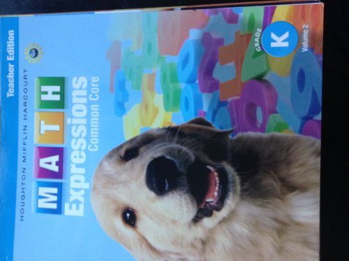 Math Expressions Teacher Edition, Volume 2 Grade K 2013