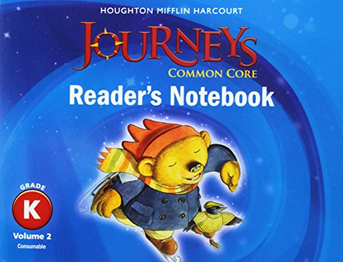 Houghton Mifflin Harcourt Journeys Common Core Reader's Notebook Consumable Volume 2 Grade K