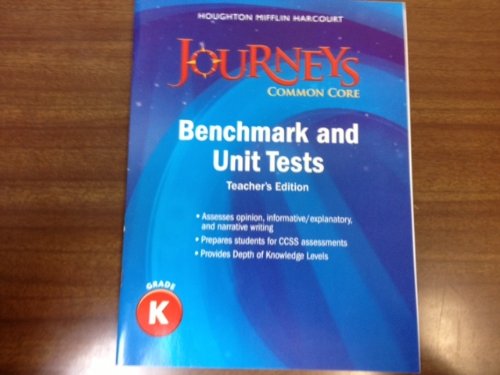 Journeys Benchmark and Unit Tests Teacher's Edition Grade K